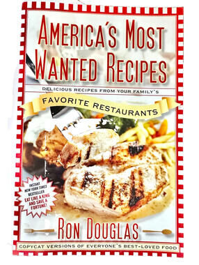 NEW America's Most Wanted Recipes Favorite Restaurants Ron Douglas Cookbook 2009